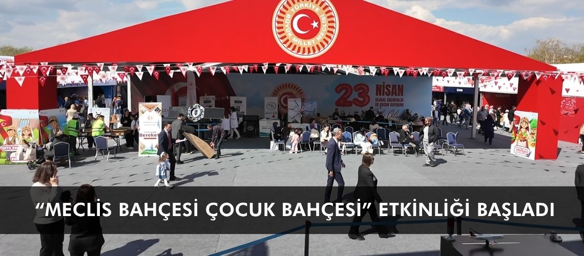 “Meclis Bahçesi Çocuk Bahçesi” etkinliği başladı
