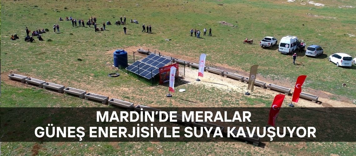 Mardin’de meralar güneş enerjisiyle suya kavuşuyor
