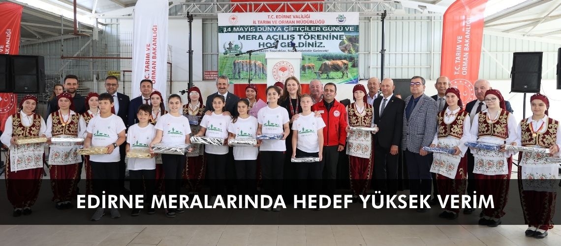 Edirne meralarında hedef yüksek verim