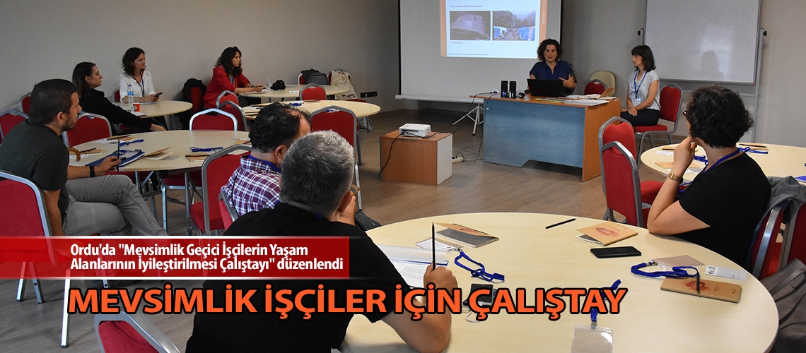 Mevsimlik işçiler için çalıştay