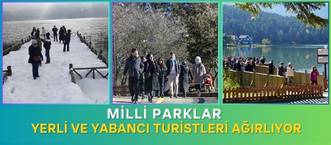 Milli parklar yerli ve yabancı turistleri ağırlıyor