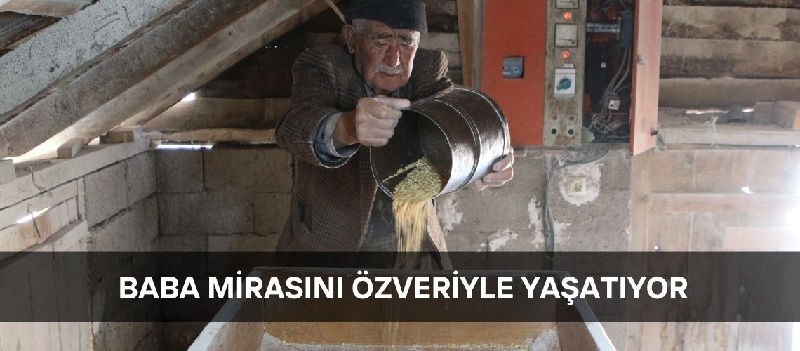 Baba mirasını özveriyle yaşatıyor