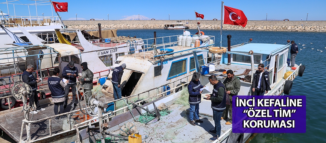 İnci kefaline “özel tim” koruması