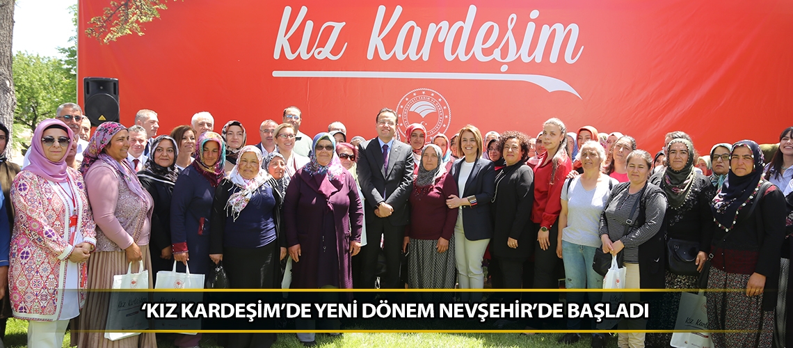 ‘Kız Kardeşim’de yeni dönem Nevşehir’de başladı