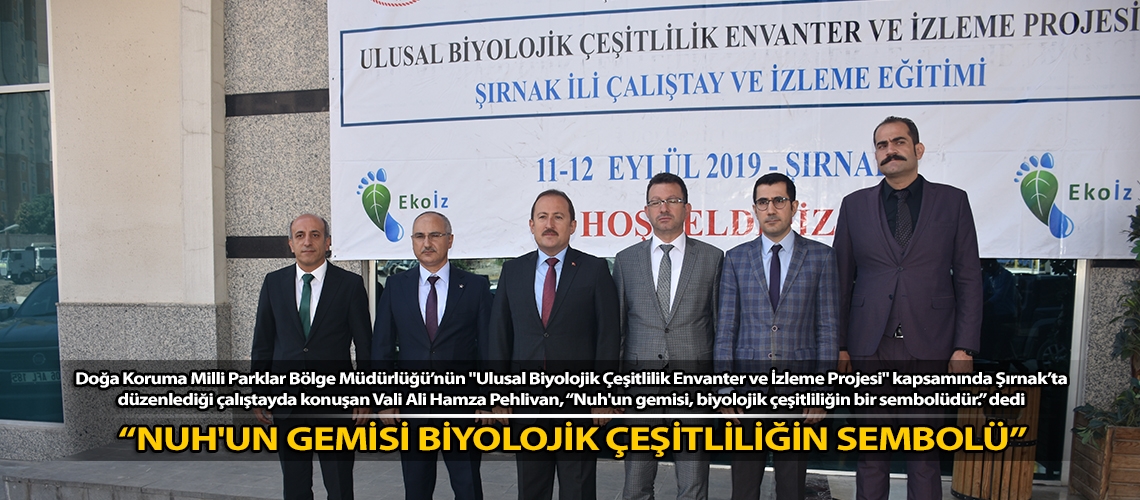 “Nuh'un gemisi biyolojik çeşitliliğin sembolü”