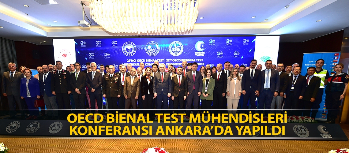 OECD Bienal Test Mühendisleri konferansı Ankara’da yapıldı