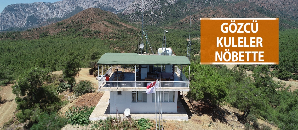 Gözcü kuleler nöbette