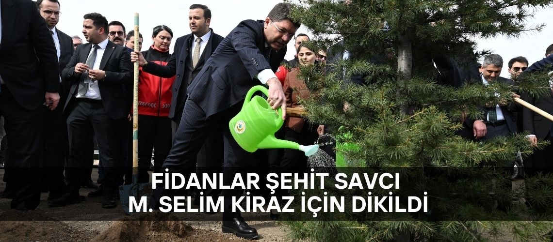 Fidanlar şehit savcı M. Selim Kiraz için dikildi