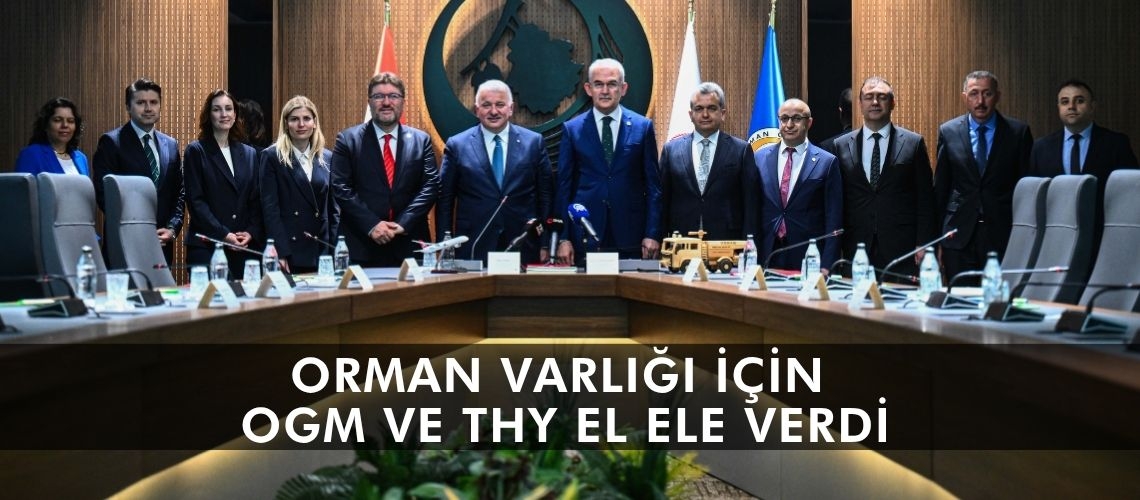 Orman varlığı için OGM ve THY el ele verdi