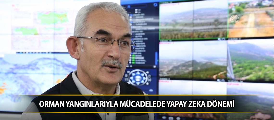 Orman yangınlarıyla mücadelede yapay zeka dönemi
