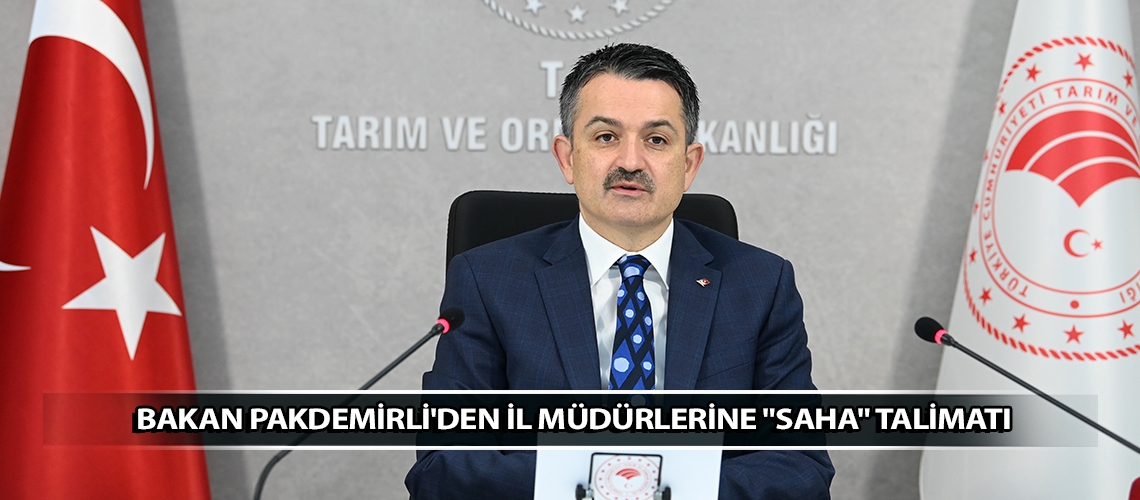 Bakan Pakdemirli'den il müdürlerine 