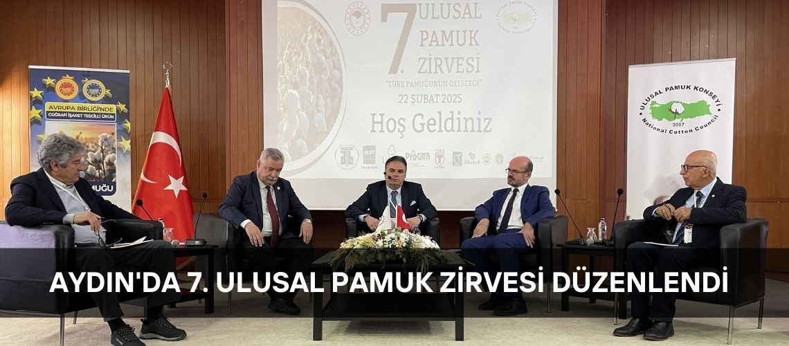 Aydın'da 7. Ulusal Pamuk Zirvesi düzenlendi