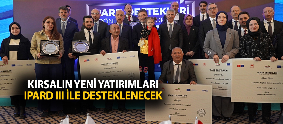 Kırsalın yeni yatırımları IPARD III ile desteklenecek