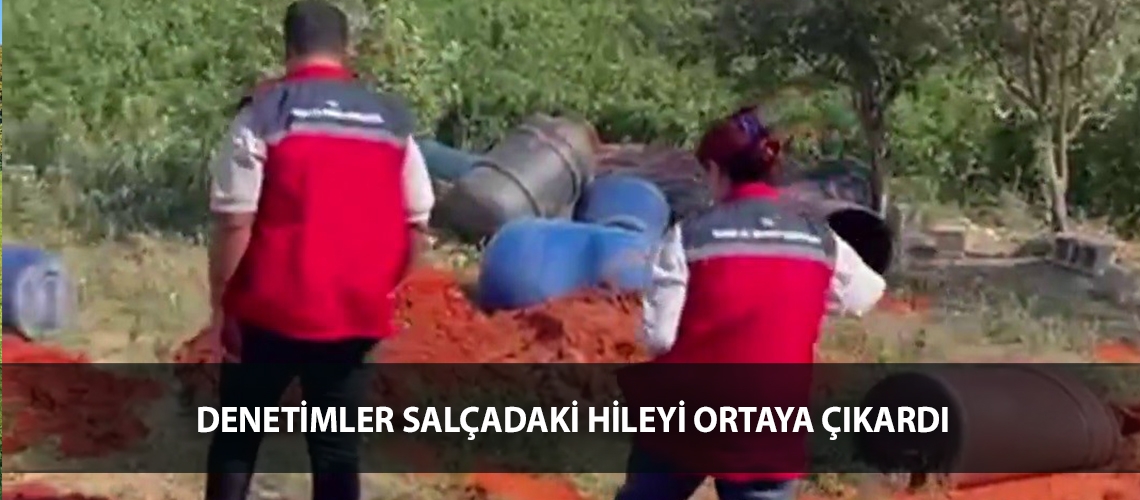 Denetimler salçadaki hileyi ortaya çıkardı