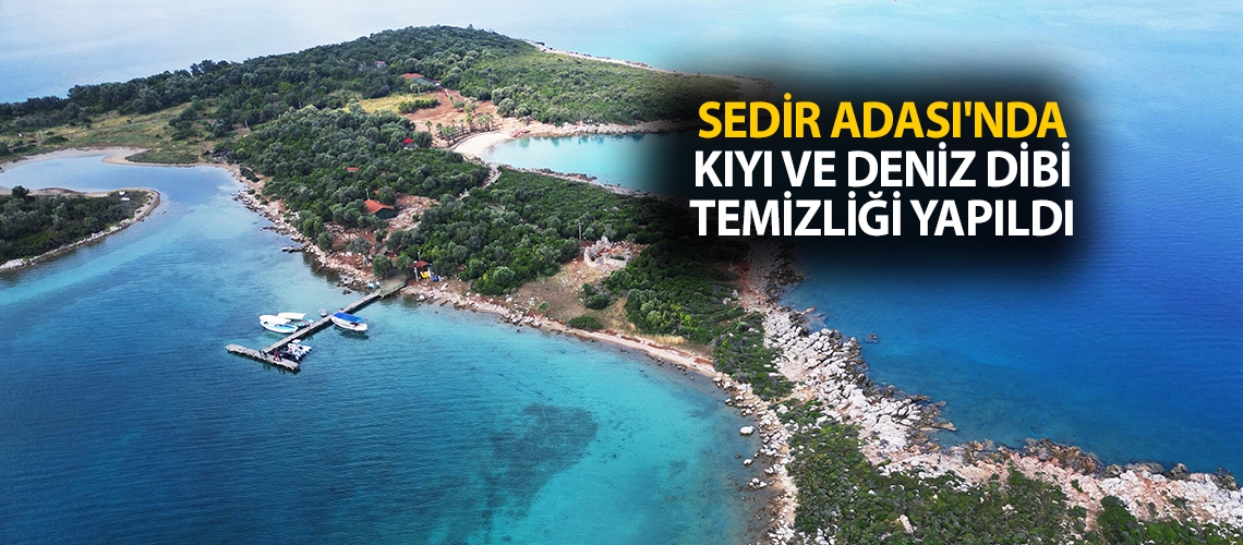 Sedir Adası'nda kıyı ve deniz dibi temizliği yapıldı