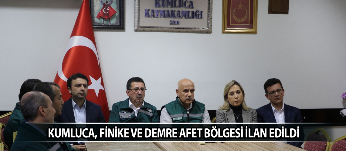 Kumluca, Finike ve Demre Afet Bölgesi ilan edildi