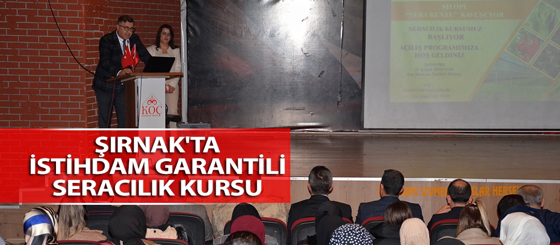 Şırnak'ta istihdam garantili seracılık kursu