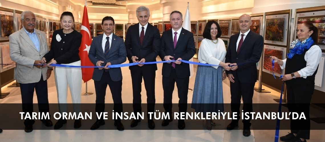 Tarım Orman ve İnsan tüm renkleriyle İstanbul’da