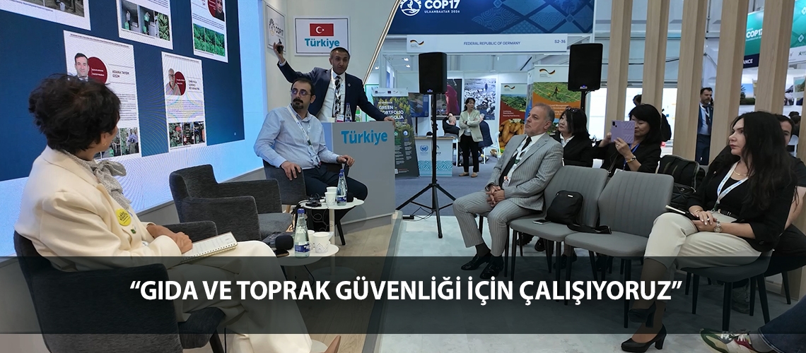 “Gıda ve toprak güvenliği için çalışıyoruz”