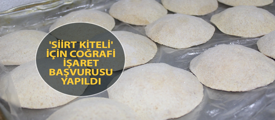 'Siirt Kiteli' için coğrafi işaret başvurusu yapıldı