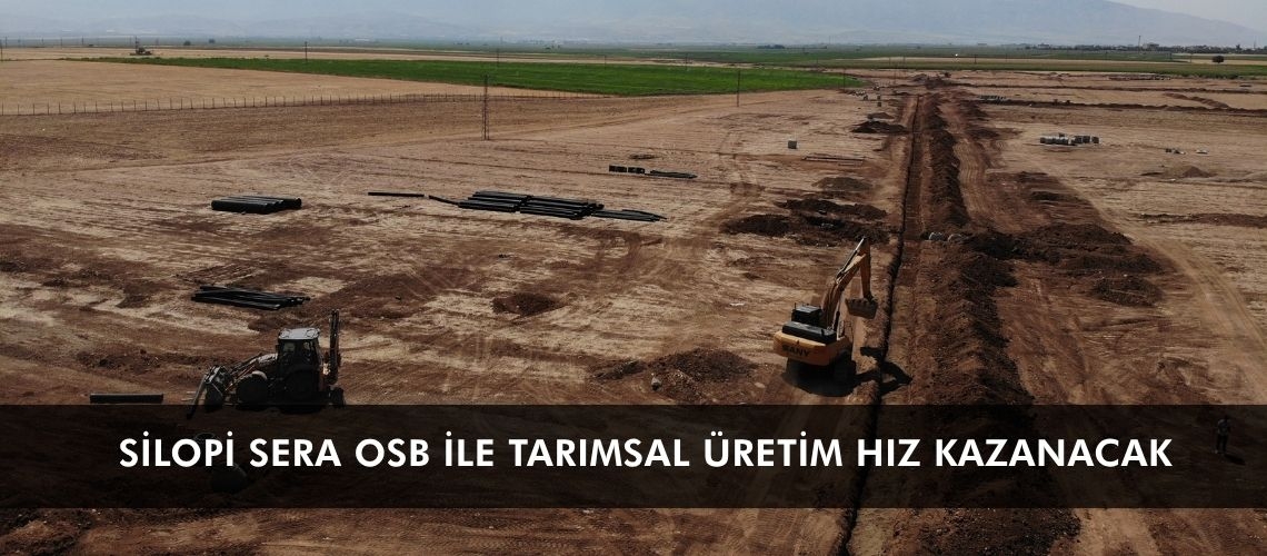Silopi Sera OSB ile tarımsal üretim hız kazanacak