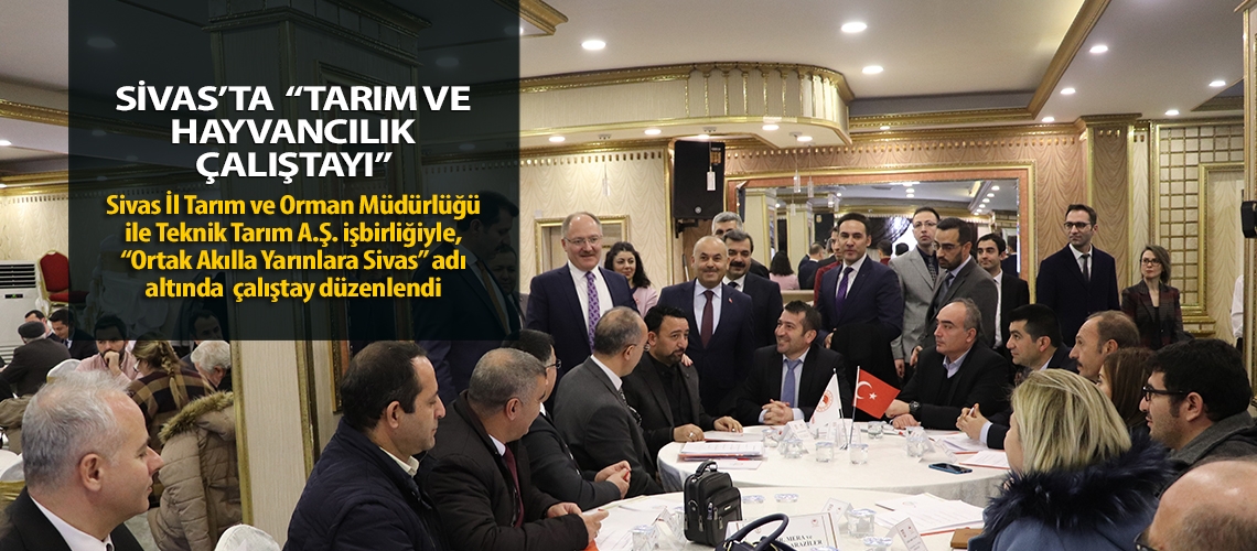 Sivas’ta  “Tarım ve Hayvancılık Çalıştayı”