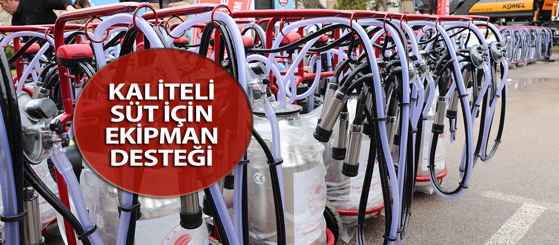 Kaliteli süt için ekipman desteği