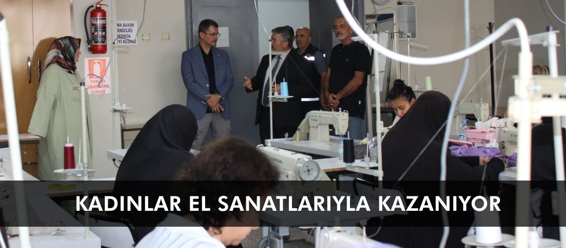 Kadınlar el sanatlarıyla kazanıyor