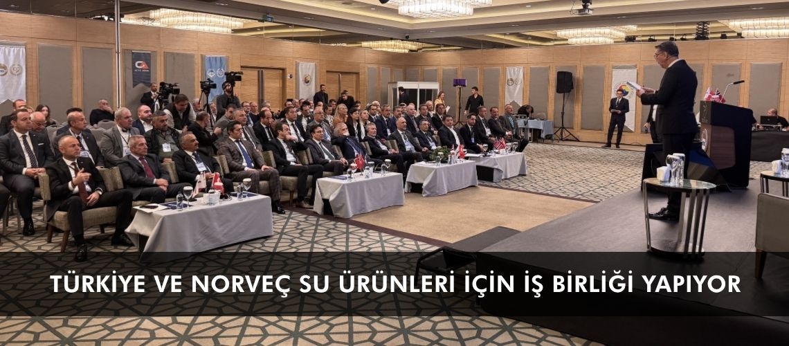 Türkiye ve Norveç su ürünleri için iş birliği yapıyor