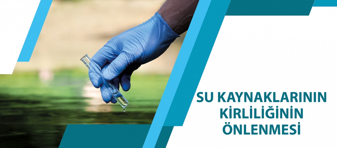 SU KAYNAKLARININ KİRLİLİĞİNİN ÖNLENMESİ