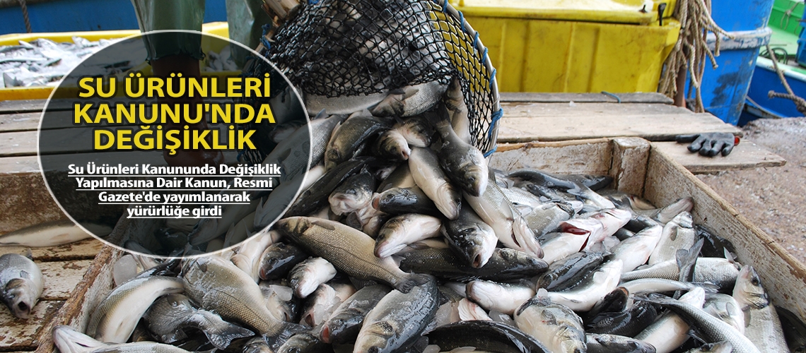 Su Ürünleri Kanunu'nda değişiklik