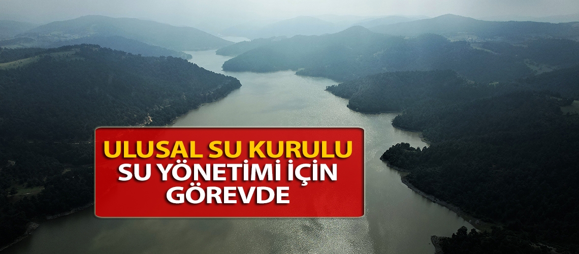 Ulusal Su Kurulu su yönetimi için görevde