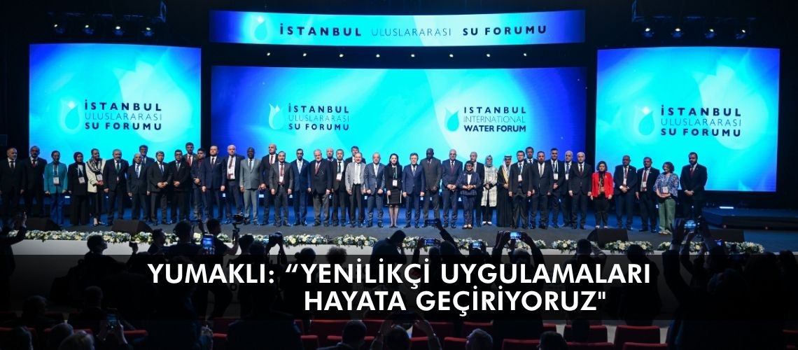 Yumaklı: “Yenilikçi uygulamaları hayata geçiriyoruz