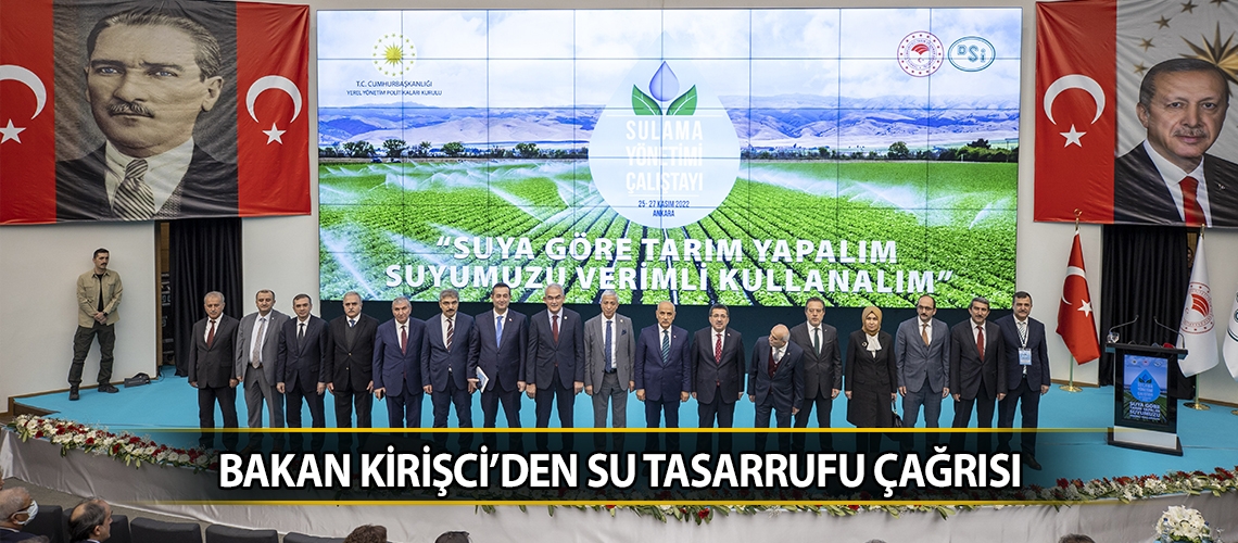 Bakan Kirişci’den su tasarrufu çağrısı