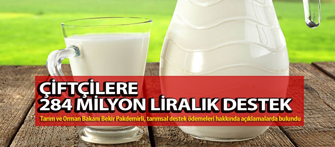 Çiftçilere 284 milyon liralık destek