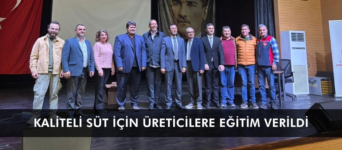 Kaliteli süt için üreticilere eğitim verildi