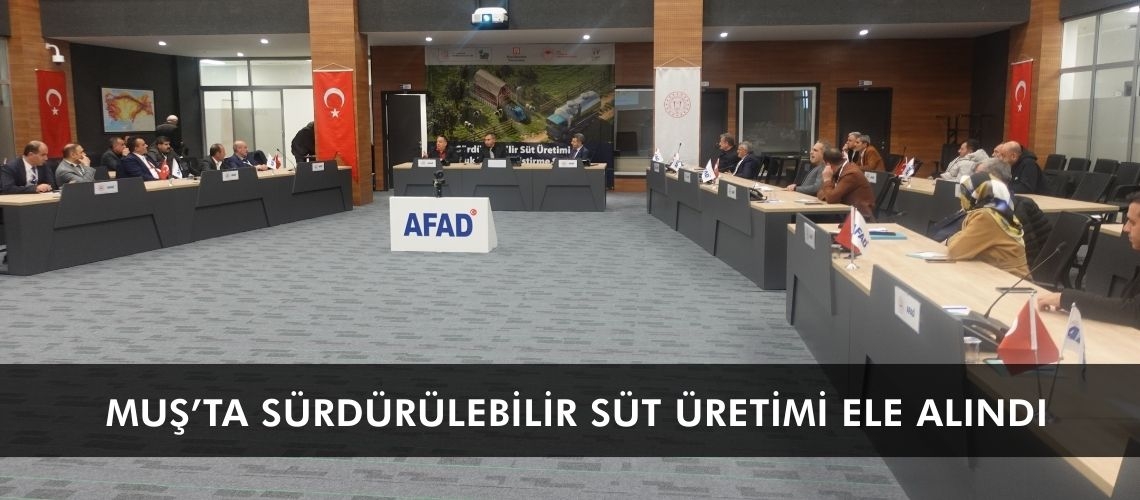 Muş’ta sürdürülebilir süt üretimi ele alındı