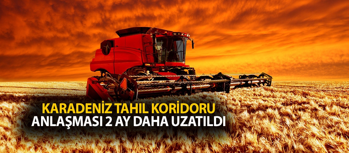 Karadeniz Tahıl Koridoru Anlaşması 2 ay daha uzatıldı