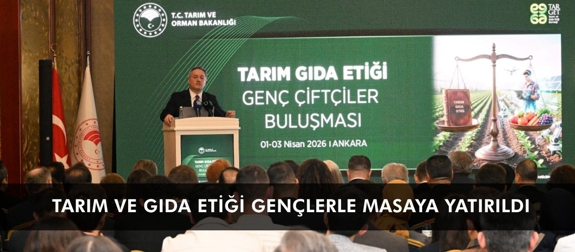 Tarım ve gıda etiği gençlerle masaya yatırıldı