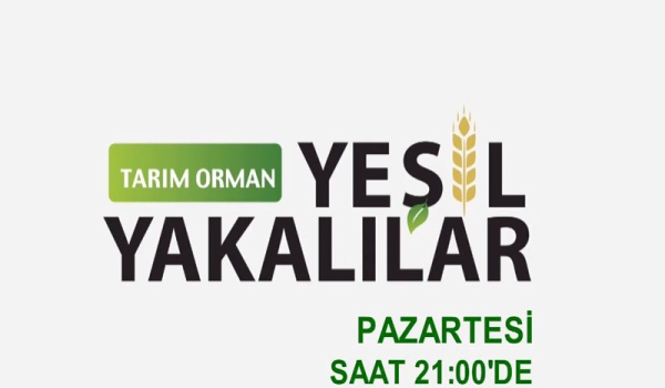 Tarım Orman Yeşil Yakalılar 26.Bölüm Fragmanı