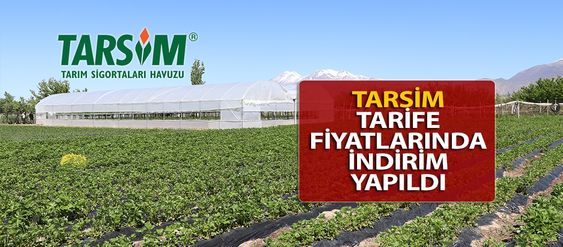 TARSİM tarife fiyatlarında indirim yapıldı