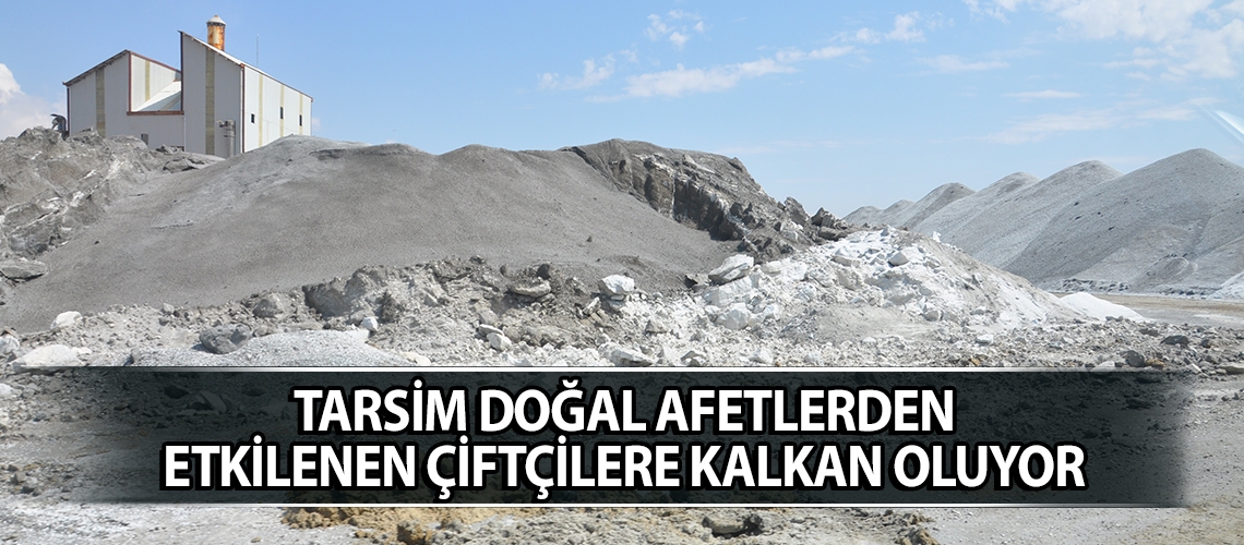 TARSİM doğal afetlerden etkilenen çiftçilere kalkan oluyor