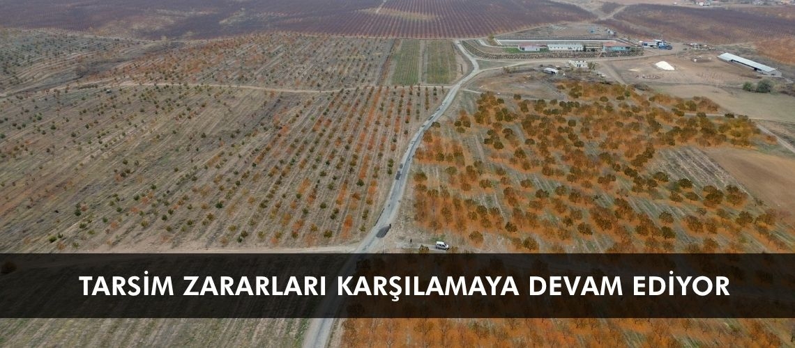 TARSİM zararları karşılamaya devam ediyor