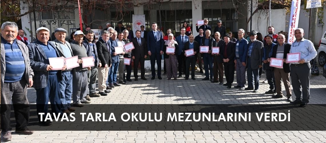 Tavas Tarla Okulu mezunlarını verdi