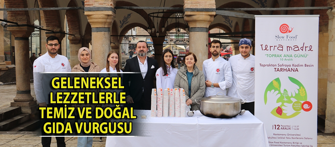 Geleneksel lezzetlerle temiz ve doğal gıda vurgusu