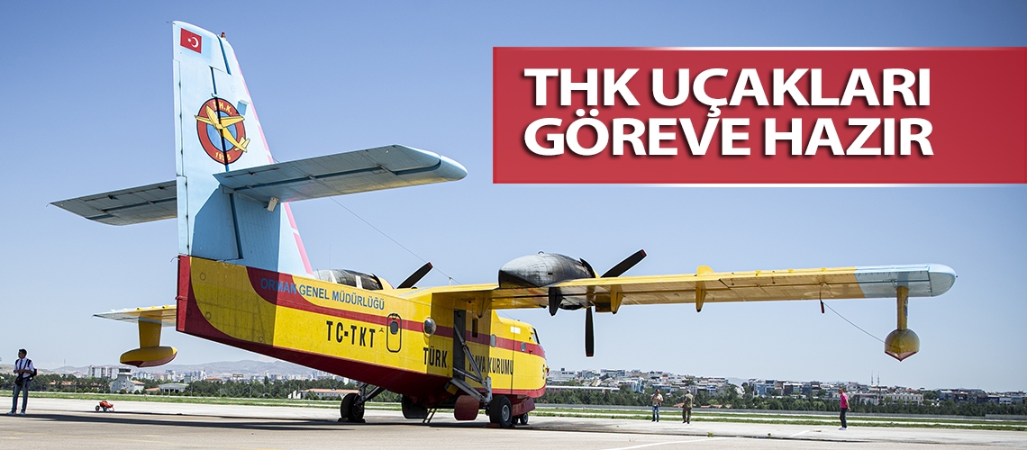 THK uçakları göreve hazır
