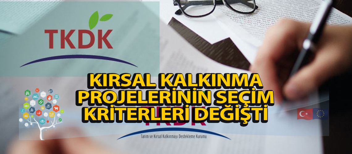 Kırsal kalkınma projelerinin seçim kriterleri değişti