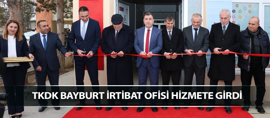 TKDK Bayburt İrtibat Ofisi hizmete girdi