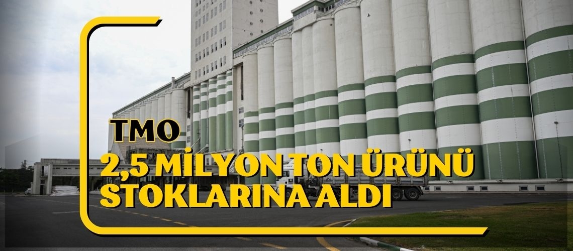 TMO 2,5 milyon ton ürünü stoklarına aldı