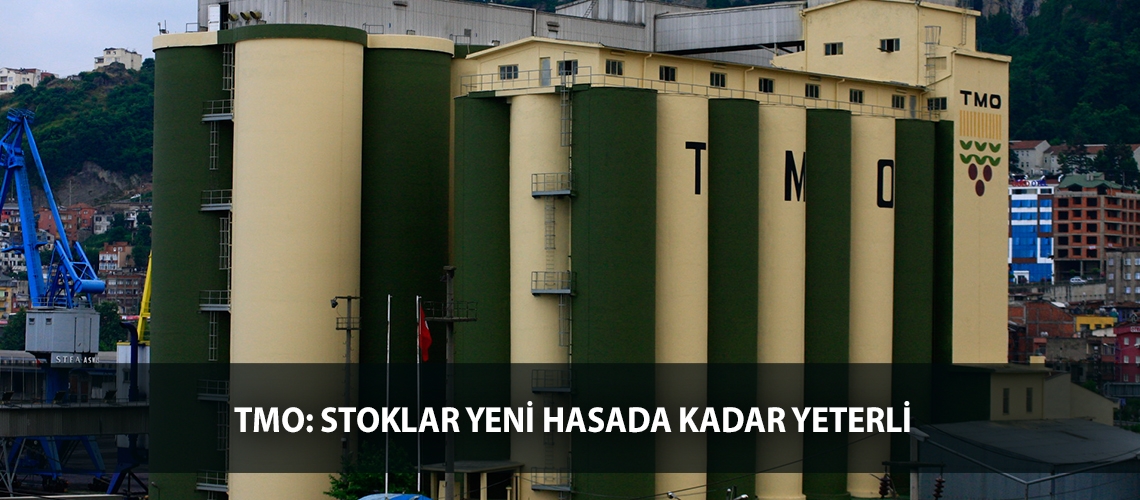 TMO: Stoklar yeni hasada kadar yeterli